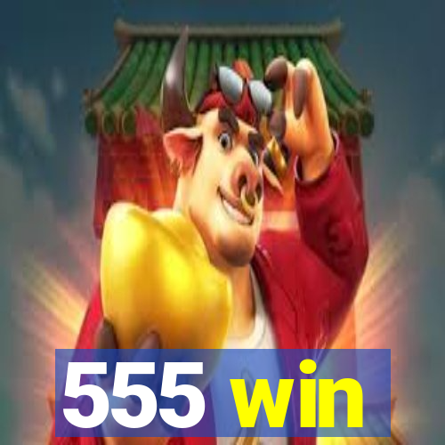 555 win